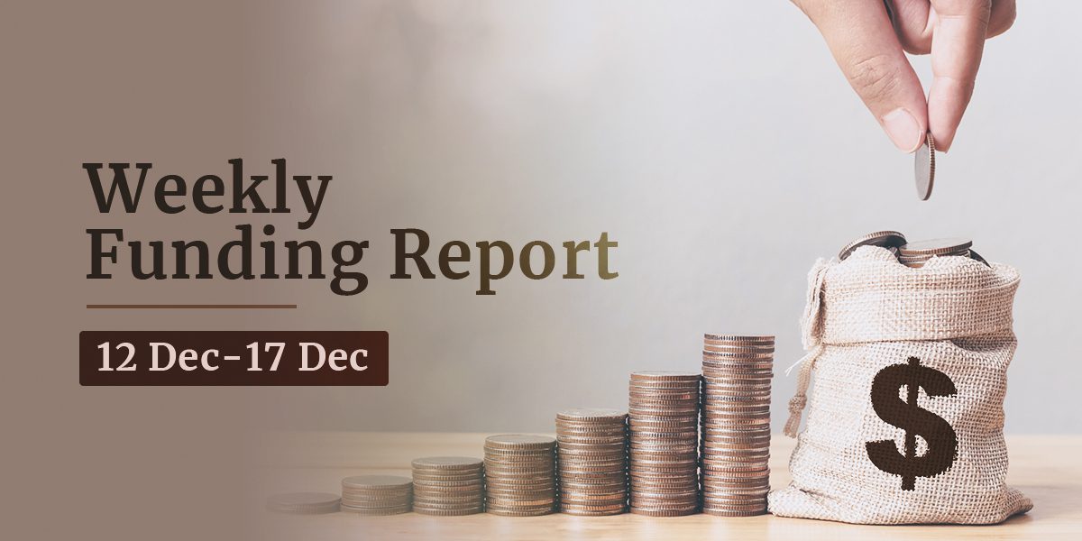 funding-and-acquisitions-in-indian-startups-this-week-[12-17-dec]